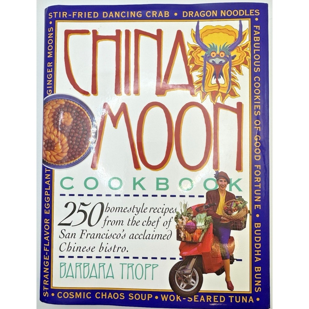 The China Moon Cookbook - Hardcover By Tropp, Barbara - VERY GOOD